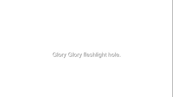 Glory Glory fleshlight hole